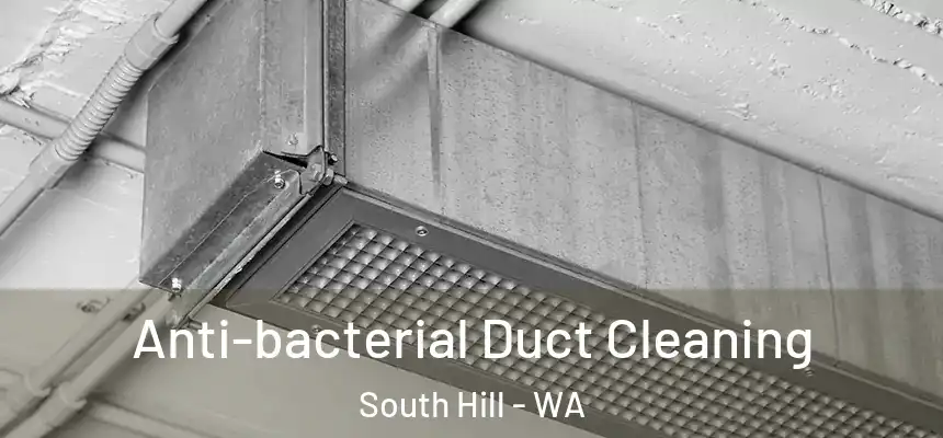 Anti-bacterial Duct Cleaning South Hill - WA