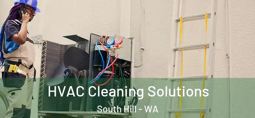 HVAC Cleaning Solutions South Hill - WA