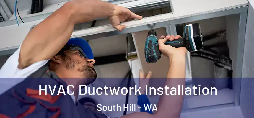  HVAC Ductwork Installation South Hill - WA